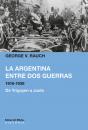 Скачать La Argentina entre dos guerras, 1916-1938 - George V. Rauch