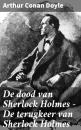 Скачать De dood van Sherlock Holmes — De terugkeer van Sherlock Holmes - Arthur Conan Doyle