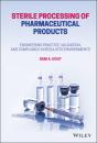 Скачать Sterile Processing of Pharmaceutical Products - Sam A. Hout