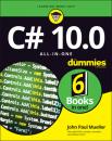 Скачать C# 10.0 All-in-One For Dummies - John Paul Mueller
