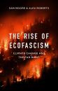 Скачать The Rise of Ecofascism - Alex Roberts