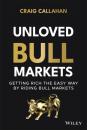Скачать Unloved Bull Markets - Craig Callahan