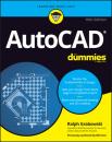 Скачать AutoCAD For Dummies - Ralph Grabowski