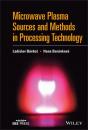 Скачать Microwave Plasma Sources and Methods in Processing Technology - Ladislav Bardos