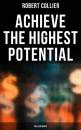 Скачать Achieve the Highest Potential - Collier Books - Robert Collier