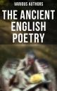 Скачать The Ancient English Poetry - Various Authors  