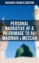 Скачать Personal Narrative of a Pilgrimage to Al-Madinah & Meccah - Richard Francis Burton
