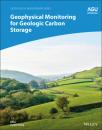 Скачать Geophysical Monitoring for Geologic Carbon Storage - Группа авторов