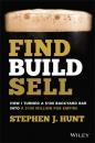 Скачать Find. Build. Sell. - Stephen J. Hunt