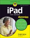 Скачать iPad For Seniors For Dummies - Dwight Spivey