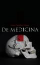 Скачать De Medicina (All 8 Volumes) - Aulus Cornelius Celsus