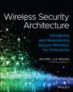 Скачать Wireless Security Architecture - Jennifer Minella