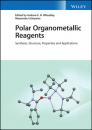 Скачать Polar Organometallic Reagents - Группа авторов