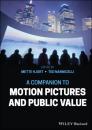 Скачать A Companion to Motion Pictures and Public Value - Группа авторов