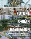 Скачать Future Urban Habitation - Группа авторов