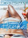 Скачать Pamiątka z wakacji 3: Hanka – seria erotyczna - K.O. Thomas