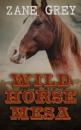 Скачать Wild Horse Mesa - Zane Grey