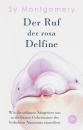 Скачать Der Ruf der rosa Delfine - Сай Монтгомери