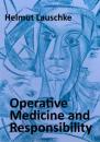 Скачать Operative Medicine and Responsibility - Helmut Lauschke