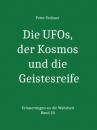 Скачать Die UFOs, der Kosmos und die Geistesreife - Peter Fechner
