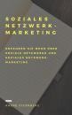 Скачать Soziales Netzwerk-Marketing - André Sternberg