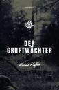 Скачать Der Gruftwächter - Franz Kafka