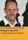 Скачать Erfolgreich bewerben - Diplom-Psychologe Marc Buchbender