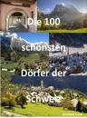 Скачать Die 100 schönsten Dörfer der Schweiz - Martina Kloss