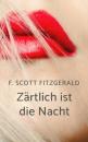 Скачать F. Scott Fitzgerald: Zärtlich ist die Nacht - Francis Scott Fitzgerald