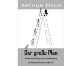 Скачать Der große Plan - Arthur Fisch