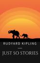 Скачать Rudyard Kipling: Just So Stories - Rudyard Kipling