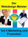 Скачать Der Webdesign Meister - Teil 4 Marketing und Promotion - Dr. Meinhard Mang