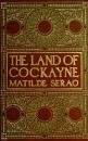 Скачать The Land of Cockayne - Matilde  Serao