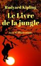 Скачать Le Livre de la jungle (avec 47 illustrations colorées) - Rudyard Kipling