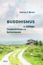 Скачать Buddhismus für Anfänger, Fortgeschrittene und Gottverlassene - Andreas D. Werner