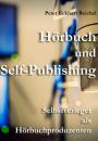 Скачать Hörbuch und Self-Publishing - Peter Eckhart Reichel