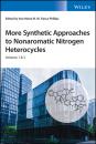 Скачать More Synthetic Approaches to Nonaromatic Nitrogen Heterocycles, 2 Volume Set - Группа авторов