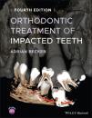 Скачать Orthodontic Treatment of Impacted Teeth - Adrian Becker