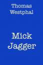 Скачать Mick Jagger - Thomas Westphal