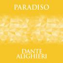 Скачать Paradiso (Unabridged) - Dante Alighieri