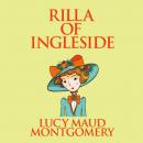 Скачать Rilla of Ingleside - Anne of Green Gables, Book 8 (Unabridged) - L. M. Montgomery