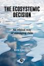 Скачать The Ecosystemic Decision - Rita Carrizo