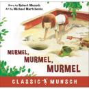 Скачать Murmel, Murmel, Murmel - Classic Munsch Audio (Unabridged) - Robert Munsch