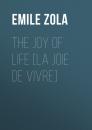 Скачать The Joy of Life [La joie de vivre] - Emile Zola