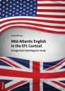 Скачать Mid-Atlantic English in the EFL Context - Andy Mering