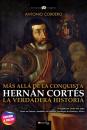 Скачать Hernán Cortés. La verdadera historia - Antonio Codero