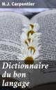 Скачать Dictionnaire du bon langage - N.J. Carpentier