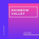 Скачать Rainbow Valley (Unabridged) - Люси Мод Монтгомери
