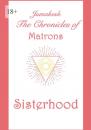 Скачать The Chronicles of Matrons: Sisterhood - Jumakesh