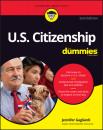 Скачать U.S. Citizenship For Dummies - Jennifer Gagliardi